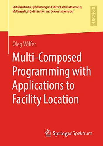 Buy Multi-Composed Programming with Applications to Facility Location — BookShops.in