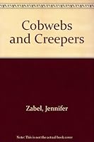 Cobwebs and Creepers 035613492X Book Cover