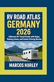 RV Road Atlas Germany 2026: Ultimate RV Travel Guide with Maps, Parking Areas, and Scenic Driving Routes
