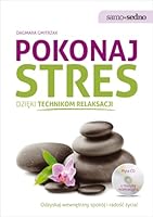Pokonaj stres dzieki technikom relaksacji + CD (polish) 8377880156 Book Cover