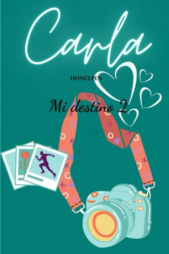 CARLA (Mi destino) (Spanish Edition)