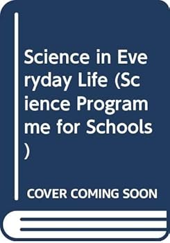 Hardcover Science in Everyday Life (Science Programme for Schools) Book