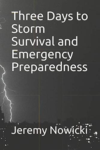 Three Days to Storm Survival and Emergency Preparedness