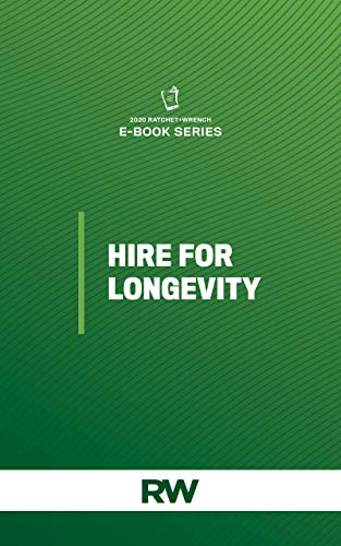 Ratchet+Wrench Presents: Hire for Longevity (2020 RW eBooks Series Book 1) (English Edition) - 10 Missions Media