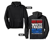 Redneck White Trash Blue Collar (Back Design) America Pullover Hoodie
