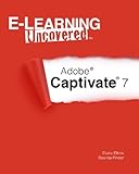 E-Learning Uncovered: Adobe Captivate 7