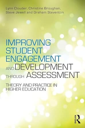 Improving Student Engagement and Development through Assessment: Theory and practice in higher education-Wow! eBook