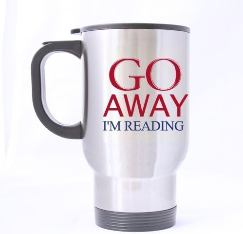 Go Away, I'm Reading-Funny Novelty Design Travel Mug (Sliver) For Coffee or Tea,14-Ounce 100% Stainless Steel
