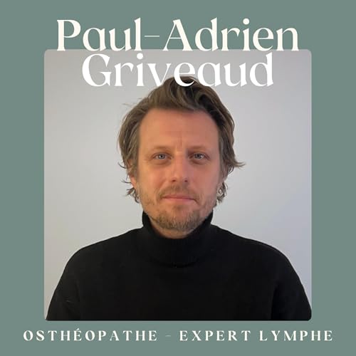 Paul Griveaud - La lymphe, ce grand oubli&eacute; du corps humain