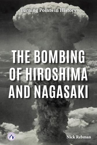 The Bombing of Hiroshima and Nagasaki