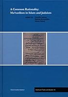 A Common Rationality: Mutazilism in Islam and Judaism 3899135873 Book Cover
