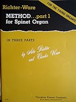 THE RICHTER-WARE METHOD FOR SPINET ORGANS PART 1 [With the Multistration Chart System of Registration B004LG1Q0M Book Cover