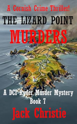 The Lizard Point Murders: A Cornish Crime Thriller! (DI Ryder Murder Mysteries Book 7)