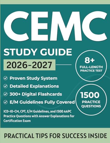 CEMC Study Guide 2026-2027: ICD-10-CM, CPT, E/M Guidelines, and 1500 AAPC Practice Questions with Answer Explanations for Certification Exam