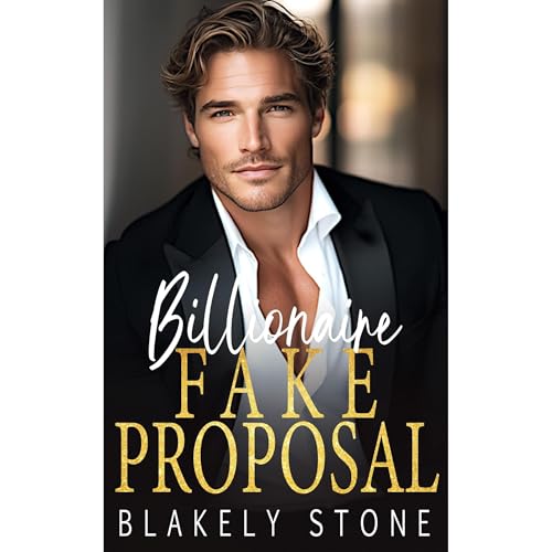 Billionaire Fake Proposal by Blakely Stone episode artwork
