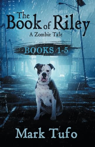 Cover of The Book of Riley: A Zombie Tale: Books 1-5