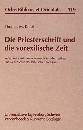 Die Priesterschrift Und Die Vorexilische Zeit: ... [German] 3525537530 Book Cover