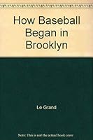 How Baseball Began in Brooklyn B0007FLSAY Book Cover