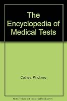 The Encyclopedia of Medical Tests 087196614X Book Cover