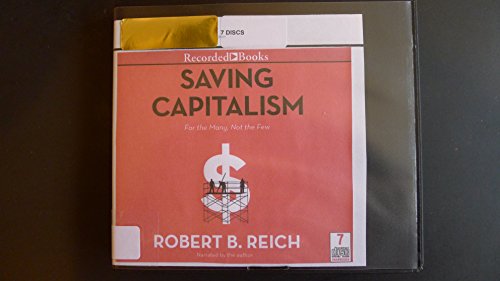 Saving Capitalism: For the Many, Not the Few 1490686657 Book Cover