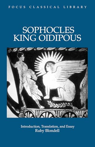 Sophocles: King Oidipous: Introduction, Translation and Essay (Focus Classical Library)