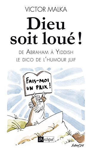 Dieu soit loué ! - D'Abraham à Yiddish, le dico de l'humour juif (Anthologie) PDF Ebook En Ligne