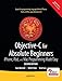 Objective-C for Absolute Beginners: iPhone, iPad and Mac Programming Made Easy