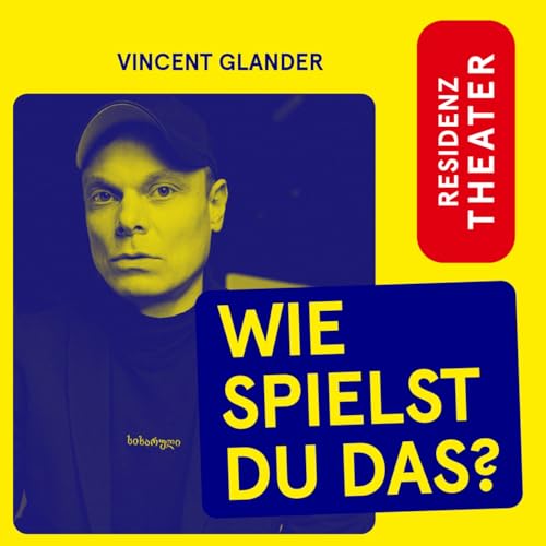 #32 Wie spielst du das, Vincent Glander?