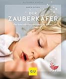  Der Zauberkäfer: Die liebevolle Einschlafmethode für Kinder (GU Ratgeber Kinder)