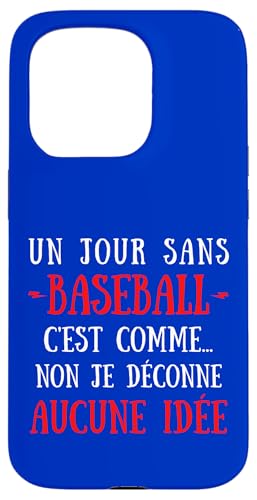 A Day Without Baseball Is Like No I'll mess with no idea �X�}�z�P�[�X iPhone 15 Pro �p