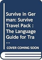 Survive in German: Survive Travel Pack : The Language Guide for Travellers (English and German Edition) 0582747120 Book Cover