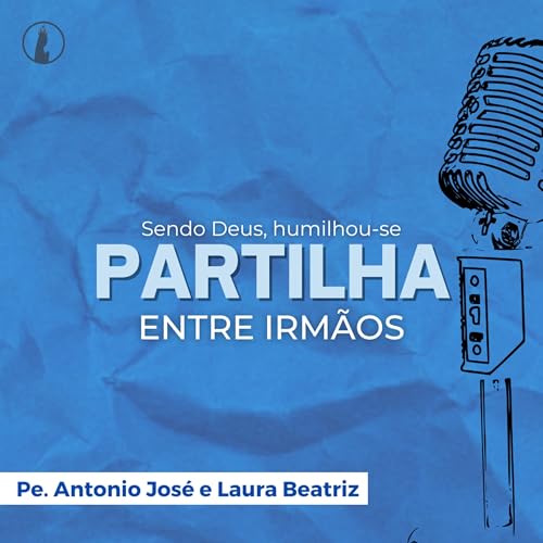 『Sendo Deus, humilhou-se | Partilha Entre Irmãos #114』のカバーアート