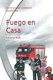  Fuego en Casa: Como actuar y prevenir accidentes: 7 (Emergencias)