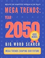 2050 Big Book of Word Search: 4000 Words Large Print Puzzles Book for Adults With Full Solutions (Curiosity Series) B0D5HTL46M Book Cover
