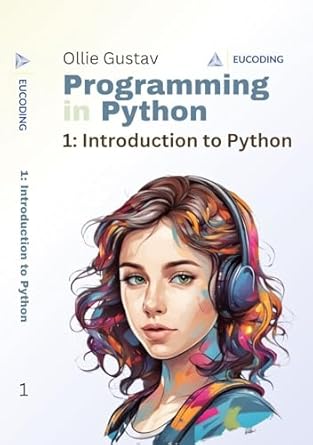 Programming in Python 1: Introduction to Python (Python Programming by ...