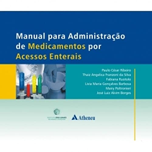 Manual para administração de medicamentos por acessos enterais: