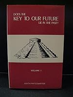 Does The Key To Our Future Lie In The Past? 0917200217 Book Cover