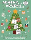 Advent, Advent... in Bildern und Symbolen – Meine kreative Weihnachtszeit: Ein Mitmach- & Malbuch für Kinder mit unterstützter Kommunikation