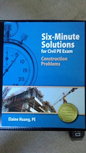 Six-Minute Solutions for Civil PE Exam Construction Problems