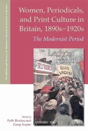 Women, Periodicals and Print Culture in Britain, 1890s-1920s: The Modernist Period (The Edinburgh History of Women's Periodical Culture in Britain) cover