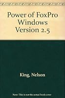 Foxpro 2.5 for Windows: Developing Full-Scale Applications/Book and Disk 1558282610 Book Cover