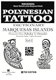 POLYNESIAN TATTOO DICTIONARY: MARQUESAS ISLANDS: Hamani Haa Tuhuka Te Patutiki (Vol. 1)