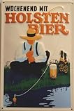 Lange Lebensdauer Blechschild Nostalgieschild Holsten Bier Wochenend Hamburg Angler Schild Bierwerbung