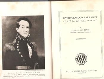 Hardcover David Glasgow Farragut: Admiral in the Making (Navies & Men Ser. Reprint of 1941 Volume 1) Book
