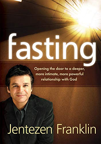 lifestyle number nine dvd - Fasting: Opening the Door to a Deeper, More Intimate, More Powerful Relationship With God