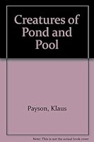 Creatures of Pond and Pool 0822505622 Book Cover