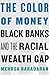 The Color of Money: Black Banks and the Racial Wealth Gap