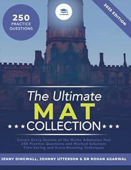Paperback The Ultimate MAT Collection: Maths Admissions Test. Updated with the latest specification, 2 full mock papers, with fully worked solutions, time saving ... strategies, top tips from MAT tutors. Book