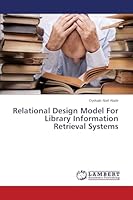 Relational Design Model For Library Information Retrieval Systems 3659663352 Book Cover