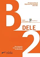 Preparacion al DELE B2. 2019 Libro del alumno + Download (Preparacion DELE) 8490816948 Book Cover